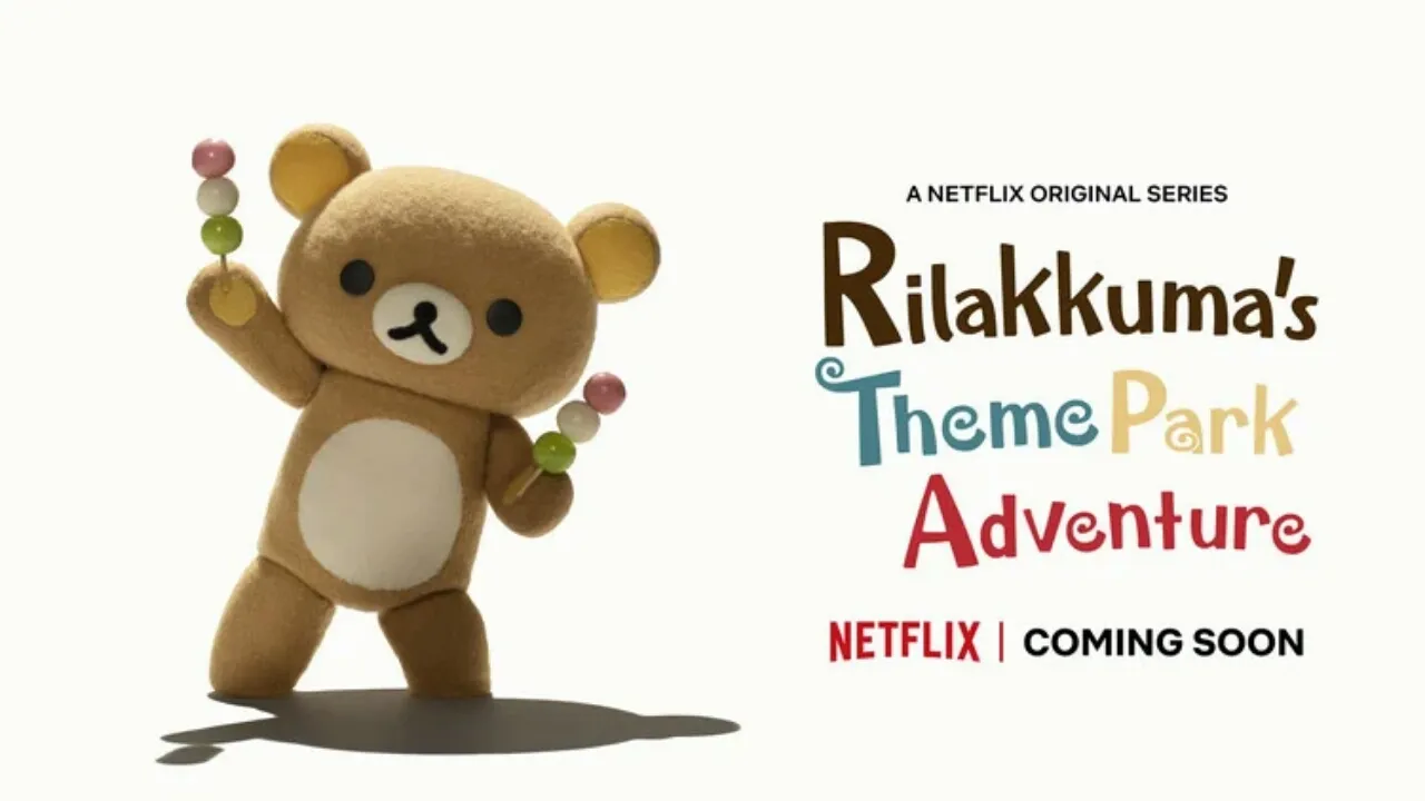 Rilakkuma Kembali dengan Seri Rilakkuma's Theme Park Adventure di Netflix